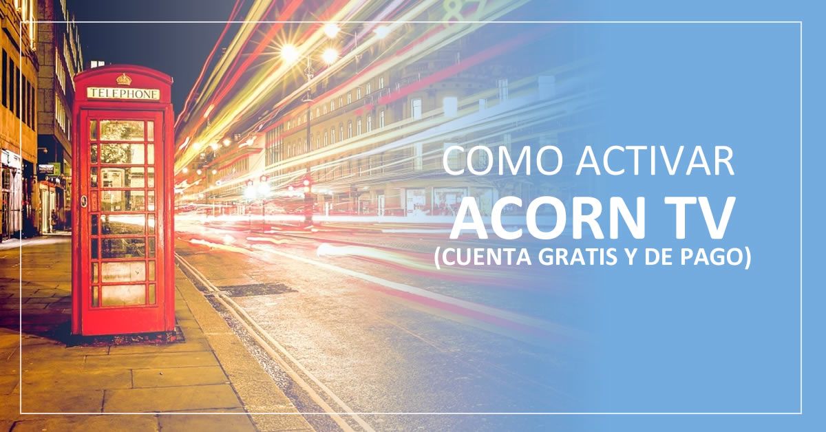 como ver series inglesas gratis en acorn tv