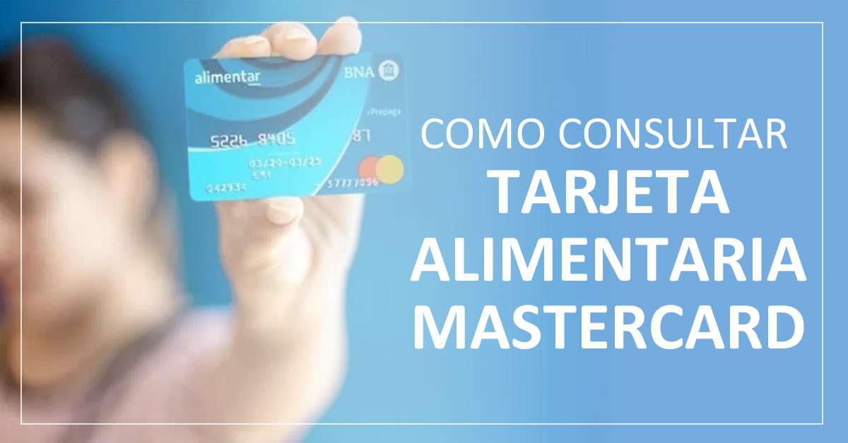 ¿Cómo consultar saldo de la tarjeta alimentaria Mastercard?