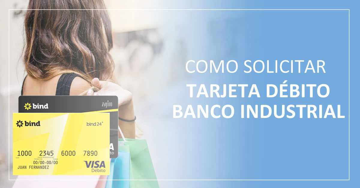 como solicitar tarjeta de débito banco industrial visa bind argentina