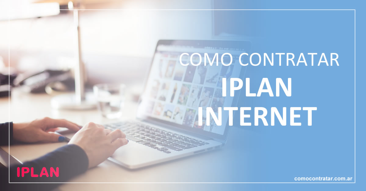 como contratar planes de internet fibra optica iplan en argentina