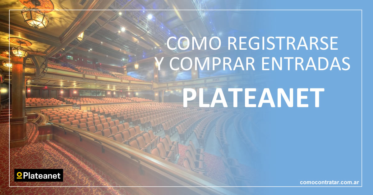 cómo comprar entradas para ver obras de teatro online en plateanet, registrarse y retirar entradas