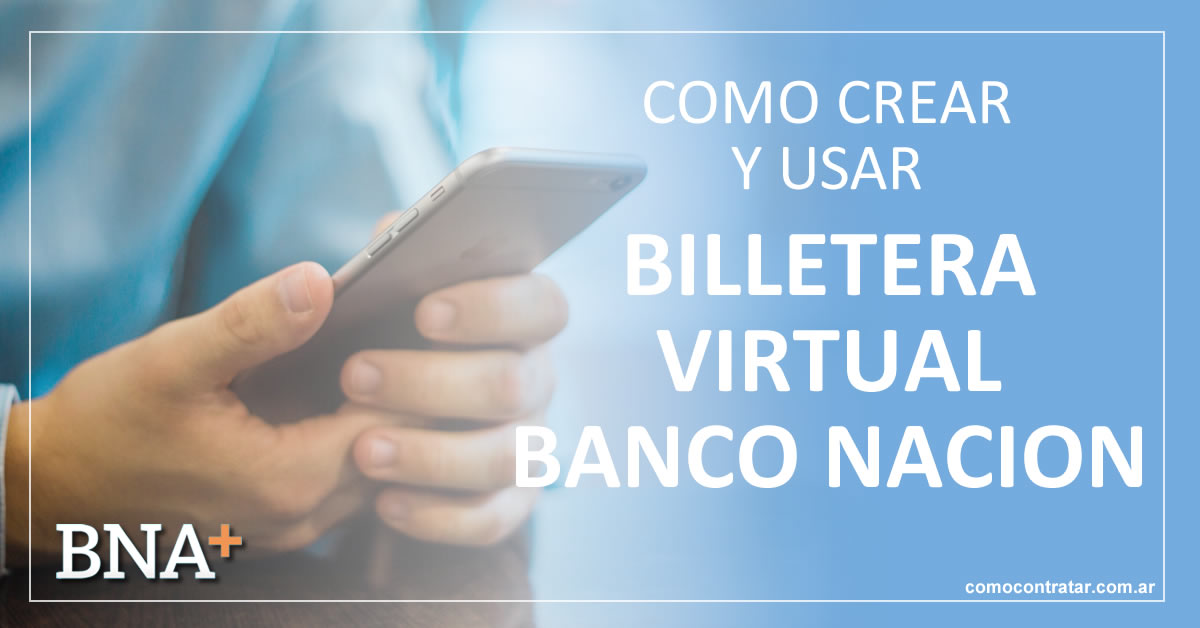 como crear usar billetera virtual banco nación argentina