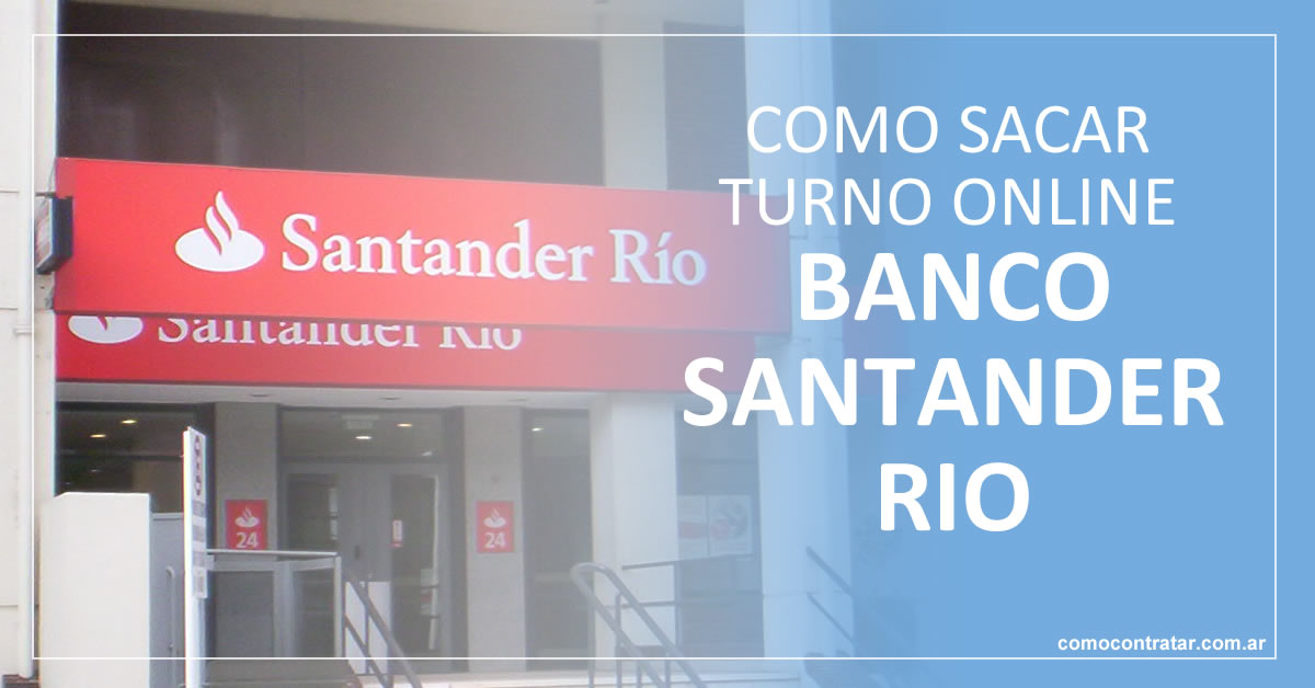 como pedir turno online banco santander rio argentina