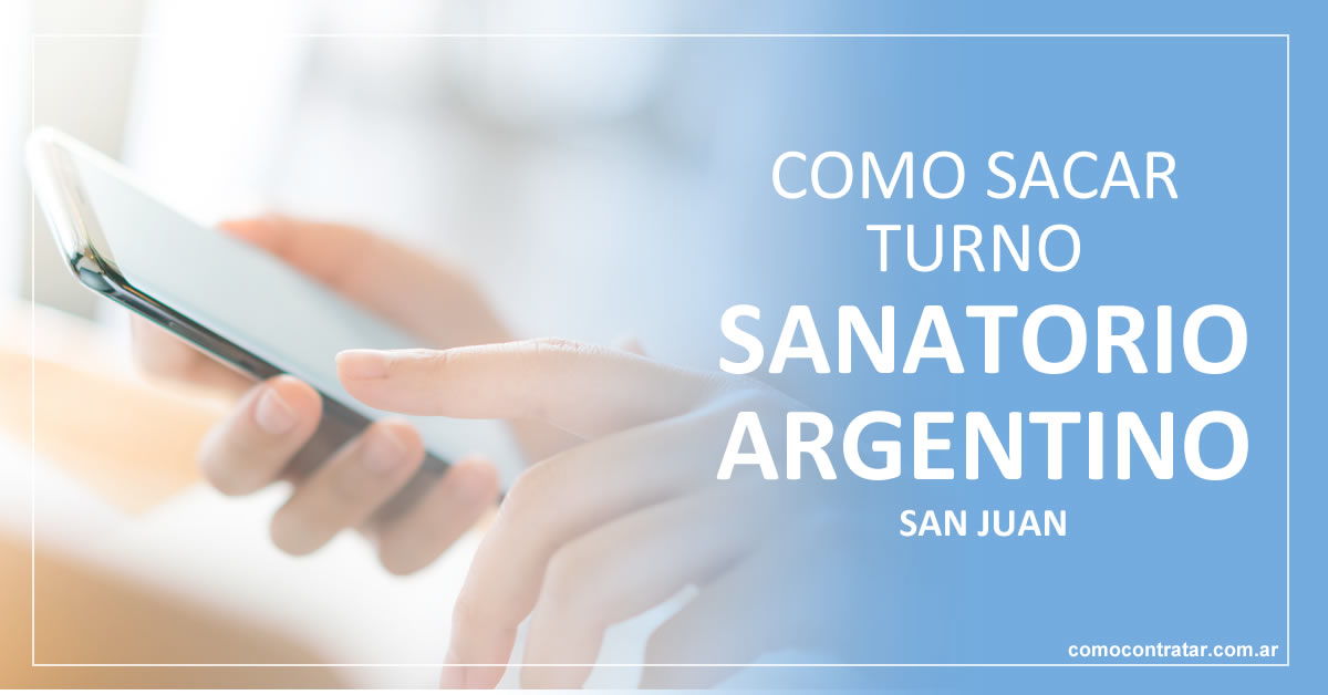 como sacar turno sanatorio argentino san juan, turnos por whatsapp