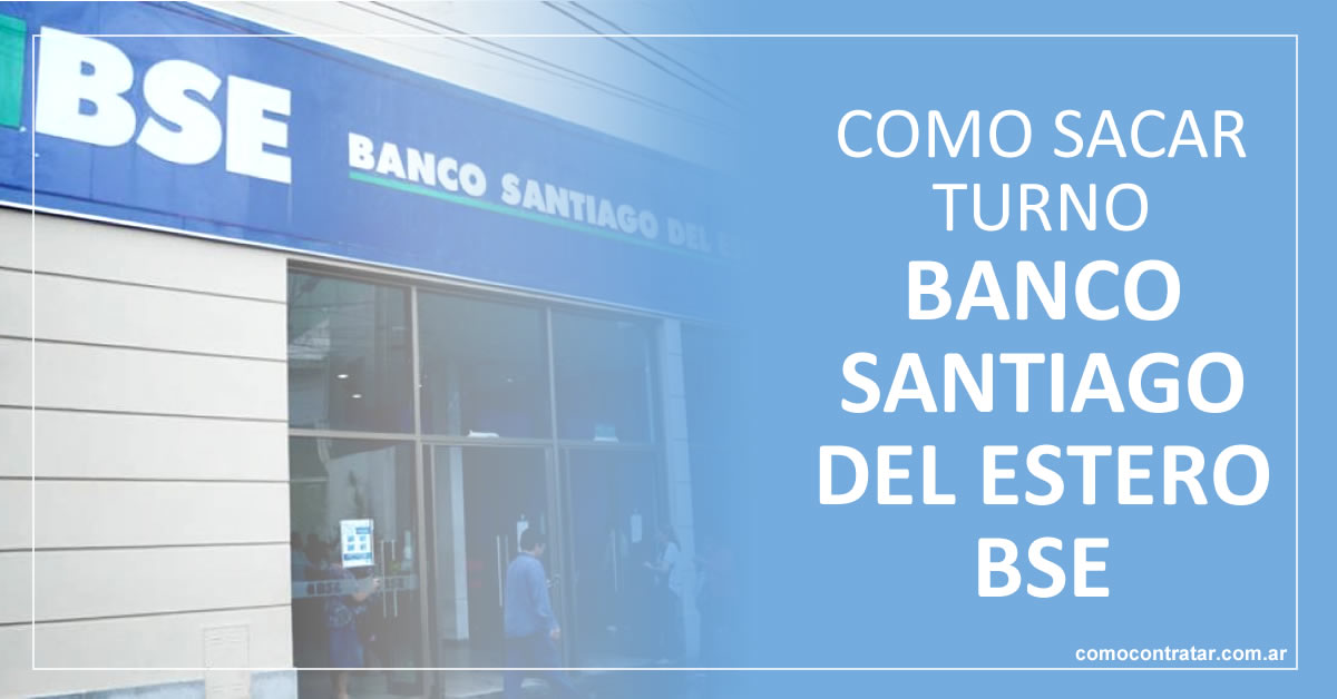 como sacar turno banco santiago del estero, pedir turno banco bse