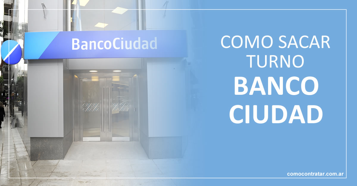 como sacar turnos online banco ciudad