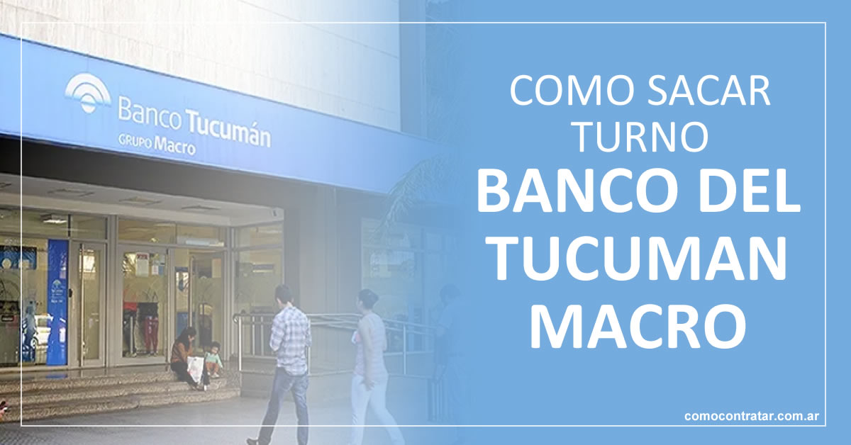 como sacar turnos online banco del tucumán macro