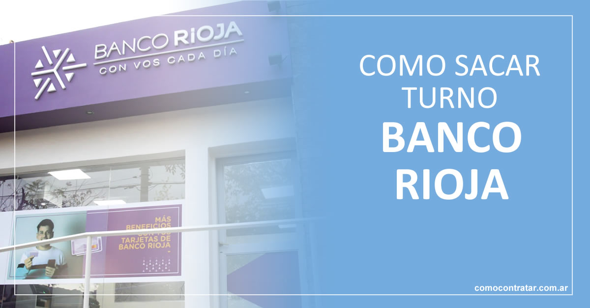 como sacar turno para el banco rioja online o por teléfono