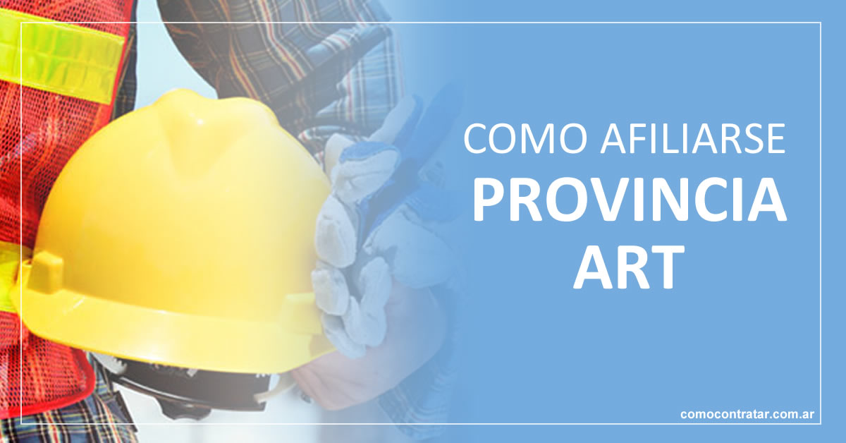 como contratar y afiliarse a provincia art en argentina