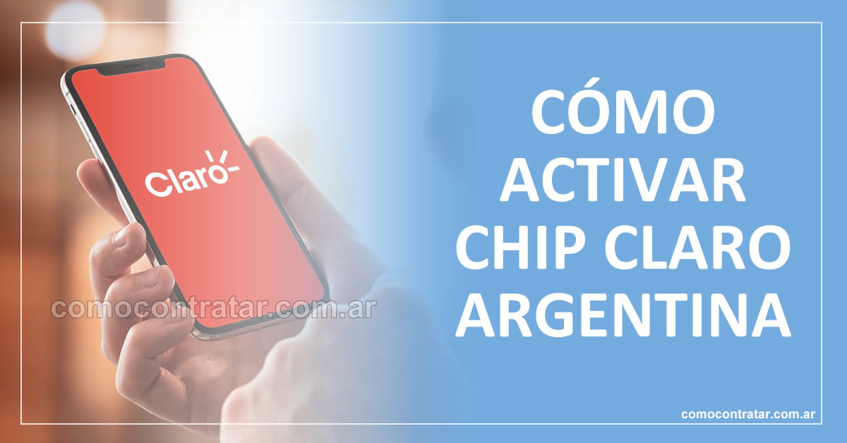 Chip Claro Argentina Activar por Teléfono o