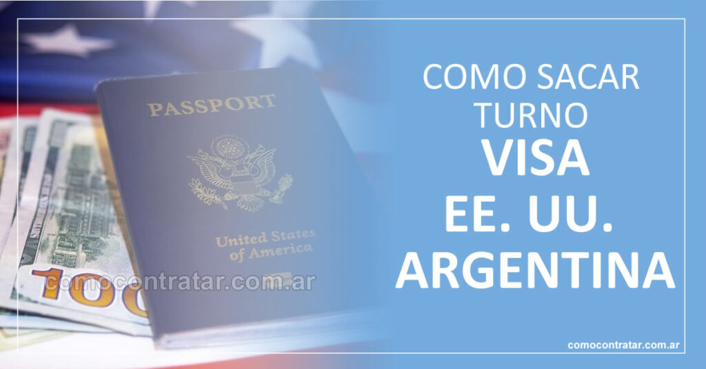 ¿Cómo sacar turno para Visa EEUU en Argentina?
