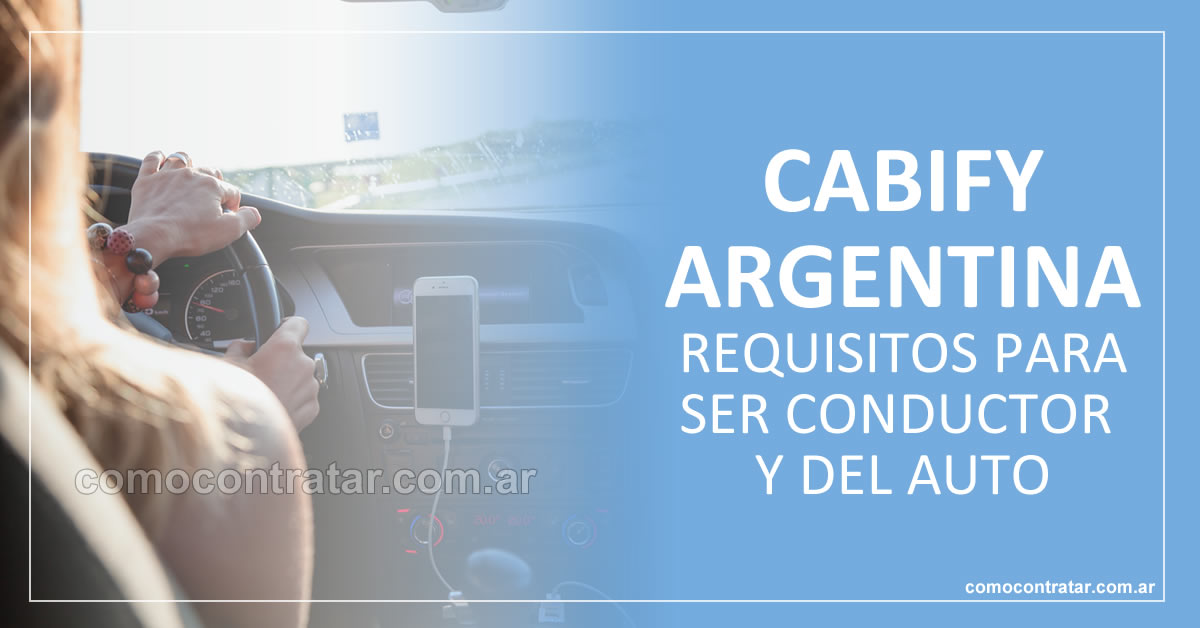 requisitos para ser conductor en cabify argentina, modelos de autos