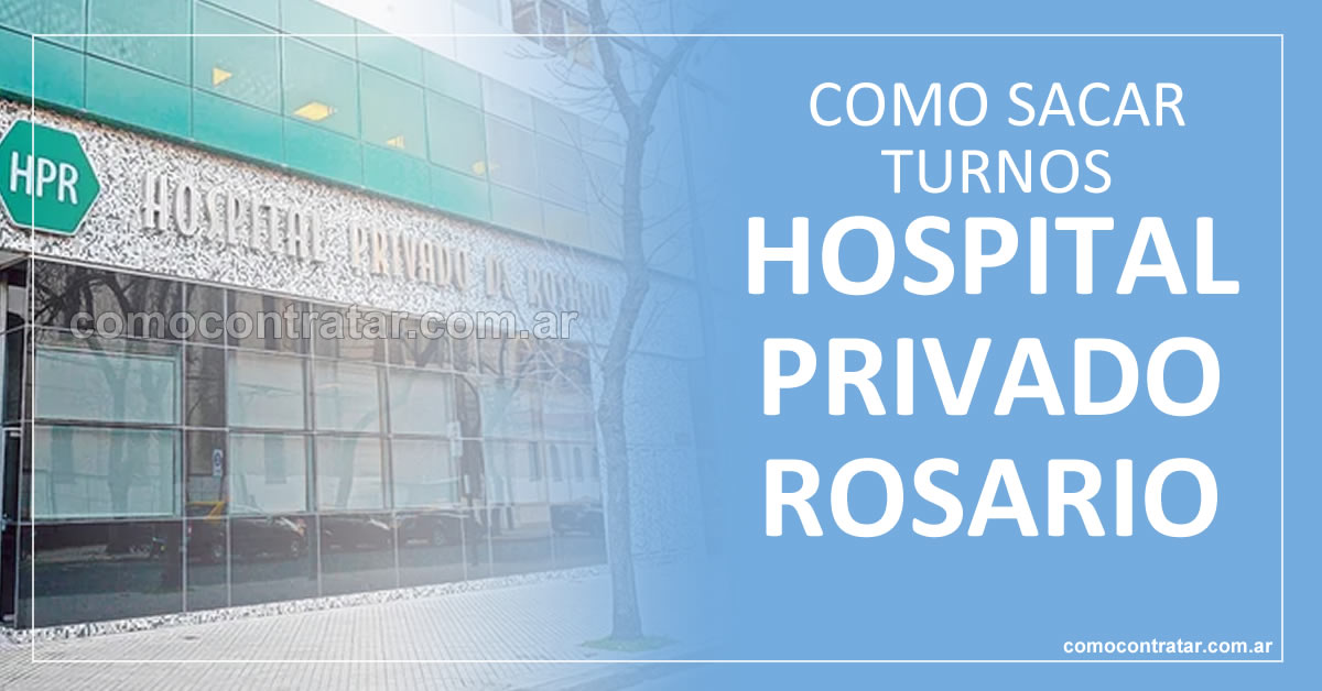frente del hpr para cómo sacar turnos hospital privado rosario, online, whatsapp, teléfono